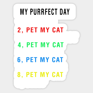 My Perfect Day With My Cat Sticker